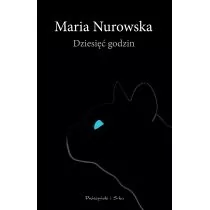 Prószyński Dziesięć godzin - Maria Nurowska - Powieści - miniaturka - grafika 1