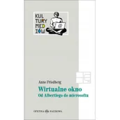 Filologia i językoznawstwo - Wirtualne okno. Od Albertiego do microsoftu - Friedberg Anne - miniaturka - grafika 1