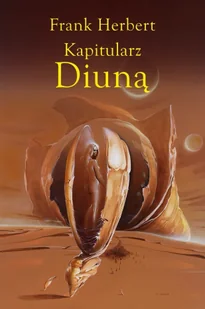 Kroniki Diuny. 6. Kapitularz Diuną - Science-fiction - miniaturka - grafika 1