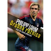 Ludzie sportu - Philipp Lahm Drobna różnica, czyli jak zostać piłkarzem - Lahm Philipp - miniaturka - grafika 1