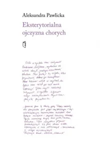 Austeria Eksterytorialna ojczyzna chorych Aleksandra Pawlicka - Felietony i reportaże - miniaturka - grafika 2