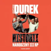 Audiobooki - historia - Dudek o historii. Narodziny III RP - miniaturka - grafika 1