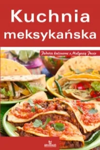 Arystoteles Kuchnia meksykańska - Arystoteles - Książki kucharskie - miniaturka - grafika 3