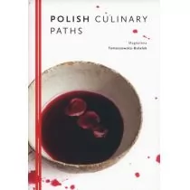 Polish culinary paths /Kuchnia polska wer.angielska/