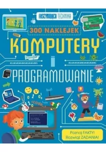 Olesiejuk Sp. z o.o. Fascynująca technika. Komputery i programowanie Anna Claybourne - Powieści i opowiadania - miniaturka - grafika 3