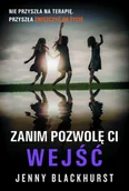 Thrillery - Jenny Blackhurst Zanim pozwolę ci wejść - miniaturka - grafika 1