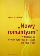 Historia świata - Nowy romantyzm w twórczości kompozytorów polskich po roku 1975 - miniaturka - grafika 1