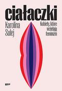 Psychologia - Znak Ciałaczki Kobiety, które wcielają feminizm - miniaturka - grafika 1