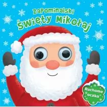 Zapominalski Święty Mikołaj Ruchome Oczka Praca zbiorowa - Powieści i opowiadania - miniaturka - grafika 1
