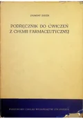 Chemia - Podręcznik do ćwiczeń z chemii farmaceutycznej - miniaturka - grafika 1