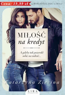 Miłość na kredyt Katarzyna Zięcina - Powieści - miniaturka - grafika 3