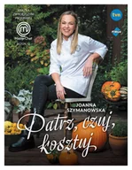 Książki kucharskie - Patrz, czuj, kosztuj. Książka zwycięzcy programu MasterChef - miniaturka - grafika 1