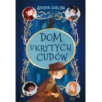 Dom Ukrytych Cudów Sharon Gosling - Powieści i opowiadania - miniaturka - grafika 2