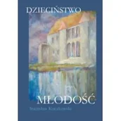 Literatura obyczajowa - Dzieciństwo Młodość Stanisław Kuczkowski - miniaturka - grafika 1