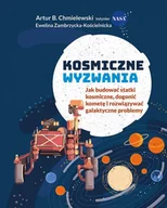 E-booki dla dzieci i młodzieży - Kosmiczne wyzwania. Jak budować statki kosmiczne, dogonić kometę i rozwiązywać galaktyczne problemy - miniaturka - grafika 1