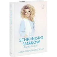 Książki kucharskie - Schronisko Smaków Moja góralska kuchnia - miniaturka - grafika 1