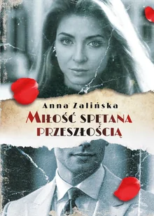 Miłość spętana przeszłością - Literatura obyczajowa - miniaturka - grafika 1