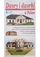 Książki o kulturze i sztuce - Dwory i dworki w Polsce Przewodnik - miniaturka - grafika 1