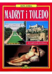 Złota księga Madryt i Toledo - Albumy krajoznawcze - miniaturka - grafika 1