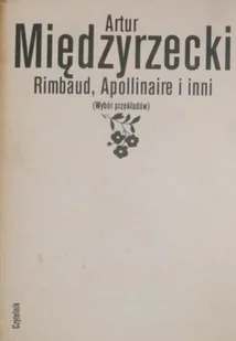 Rimbaud Apollinaire i inni - Poezja - miniaturka - grafika 1