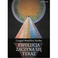 Religia i religioznawstwo - Ewolucja zaczyna się teraz Okultura Czogjal Namkhai Norbu - miniaturka - grafika 1