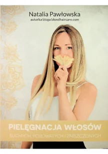 Pielęgnacja Włosów suchych porowatych i zniszczonych - Moda i uroda - miniaturka - grafika 1