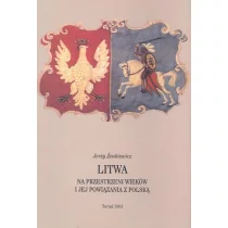 Wydawnictwo Uniwersytetu Mikołaja Kopernika Litwa na przestrzeni wieków i jej powiązania z Polską - Historia świata - miniaturka - grafika 1