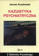 Książki medyczne - Kazuistyka Psychiatryczna - Janusz Krzyżowski - miniaturka - grafika 1