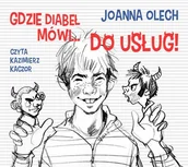 Audiobooki dla dzieci i młodzieży - Gdzie diabeł mówi... Do usług! - miniaturka - grafika 1
