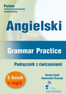 Angielski Grammar Practice Podręcznik z ćwiczeniami + audiobook Dorota Guzik MP3) - Audiobooki do nauki języków - miniaturka - grafika 1