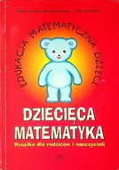 Pedagogika i dydaktyka - Dziecięca matematyka książka dla rodziców i nauczycieli - miniaturka - grafika 1