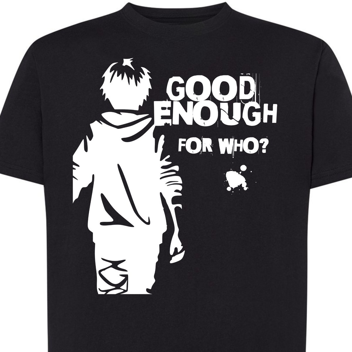 Koszulka męska napis GOOD ENOUGH FOR WHO streetwear L czarna DEYORA