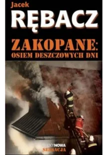 Supernowa Zakopane Osiem deszczowych dni - Jacek Rębacz - Powieści sensacyjne - miniaturka - grafika 2