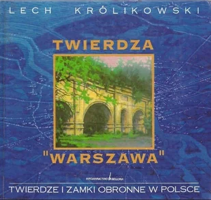 Twierdza Warszawa - Historia świata - miniaturka - grafika 1