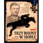 Biografie i autobiografie - Historyczna Andrzej Kunachowicz Trzy wojny w siodle - miniaturka - grafika 1