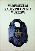 Książki o kulturze i sztuce - Vademecum zabezpieczenia muzeów - miniaturka - grafika 1