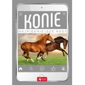 Słowniki języków obcych - Konie Najpiękniejsze Rasy Katarzyna Piechocka - miniaturka - grafika 1