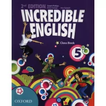 Oxford Incredible English Second Edition 5 CB OXFORD Sarah Phillips Peter Redpath - Podręczniki dla szkół podstawowych - miniaturka - grafika 1