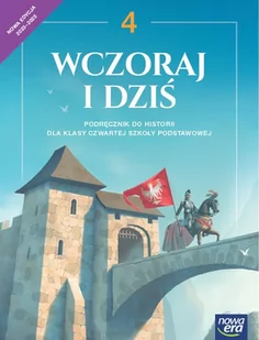 Wczoraj i dziś 4 NEON. Podręcznik do historii dla klasy czwartej szkoły podstawowej - Podręczniki dla szkół podstawowych - miniaturka - grafika 1