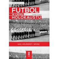 Historia świata - Futbol w cieniu Holokaustu - Simon Kuper - miniaturka - grafika 1