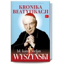 Kronika Beatyfikacji bł. kard. Stefan Wyszyński - Albumy inne - miniaturka - grafika 3