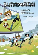 Powieści i opowiadania - Najfutbolniejsi 4 Tajemnica sokolego oka Roberto Santiago - miniaturka - grafika 1