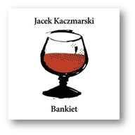 Inna muzyka - Bankiet (Jacek Kaczmarski) (CD) - miniaturka - grafika 1