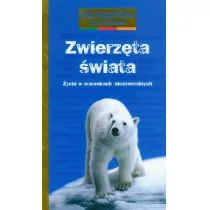 Rytm Oficyna Wydawnicza praca zbiorowa Zwierzęta świata. Życie w warunkach ekstremalnych - Encyklopedie i leksykony - miniaturka - grafika 1