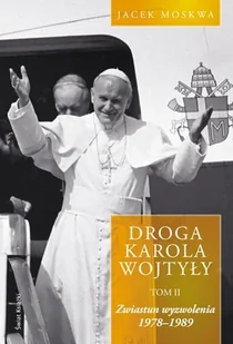 Droga Karola Wojtyły. Tom 2. Zwiastun Wyzwolenia 1978-1989 - Biografie i autobiografie - miniaturka - grafika 1