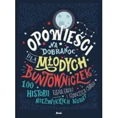 Powieści i opowiadania - OPOWIEŚCI NA DOBRANOC DLA MŁODYCH BUNTOWNICZEK ELENA FAVILLI - miniaturka - grafika 1
