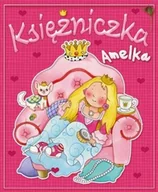 Książki edukacyjne - Księżniczka Amelka - miniaturka - grafika 1