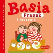 Powieści i opowiadania - Basia Franek i jedzenie Zofia Stanecka Marianna Oklejak - miniaturka - grafika 1