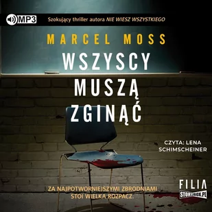 StoryBox Wszyscy muszą zginąć. Audiobook Marcel Moss - Audiobooki - kryminał, sensacja, thriller - miniaturka - grafika 1