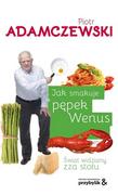 Kuchnie świata - Oficyna Wydawnicza Przybylik& Jak smakuje pępek Wenus. Świat widziany zza stołu LIT-8925 - miniaturka - grafika 1